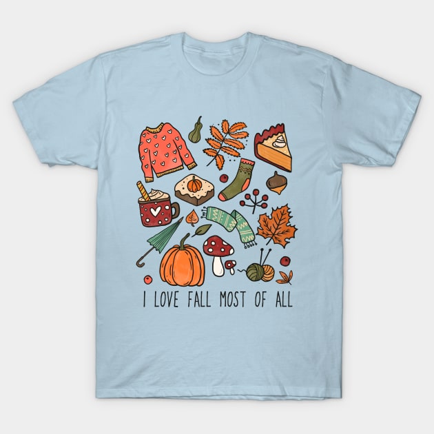 I Love Fall Most of All T-Shirt by Erin Decker Creative